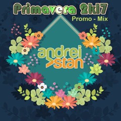 Dj Andrei Stan - Primavera 2k17