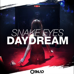 Snake Eyes - Daydream (Original Mix)[FREE DOWNLOAD]