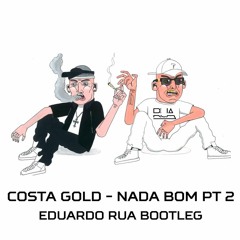 Costa Gold - N.A.D.A.B.O.M II [RUA BOOTLEG)