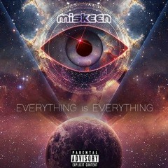 Everything is Everything (prod. Miskeen)