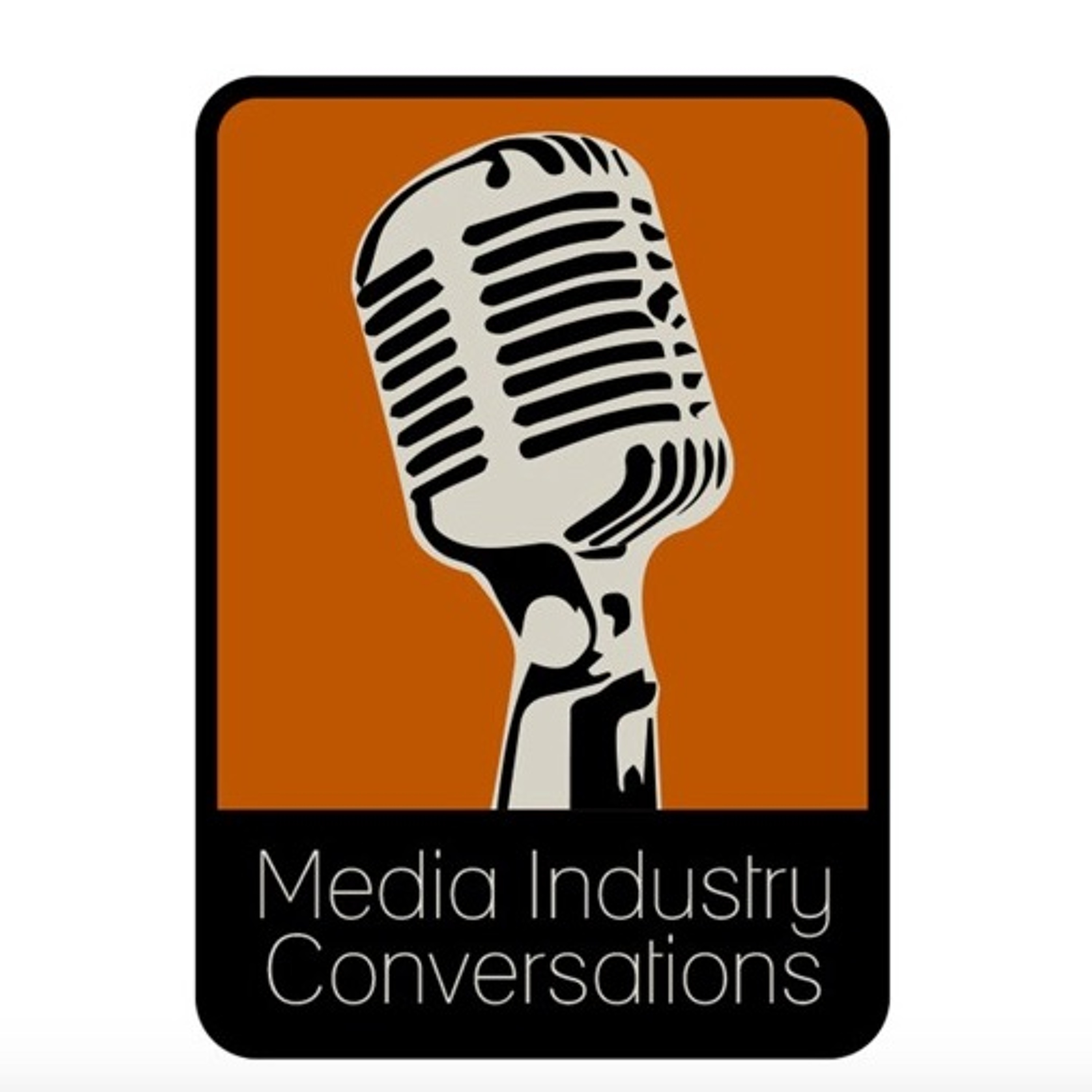 Media Industry Conversations Podcast