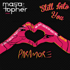 Paramore - Still Into You (Masa & Topher Remix)