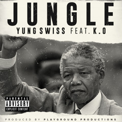 Yung Swiss ft K.O - Jungle