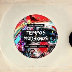 SSAM & Padovan9 Feat. Leonardo Lembranci - Tempos Modernos [Só Track Boa] FREE DOWNLOAD