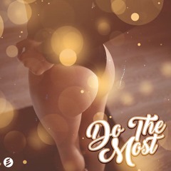 Do The Most