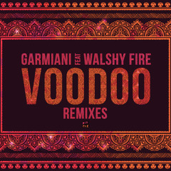 Garmiani - Voodoo (feat. Walshy Fire) [Hasse de Moor Remix]