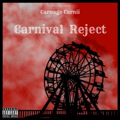 Carnival Reject (FREAKSHOW) Carnage Carnii