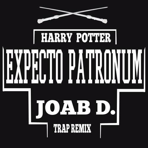 Stream Harry Potter - Expecto Patronum (JOAB D. TRAP REMIX) by Joab D. |  Listen online for free on SoundCloud