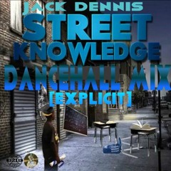 STREET KNOWLEDGE DANCEHALL MIX [EXPLICIT]