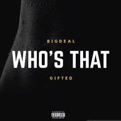 Who's that ft Gifted