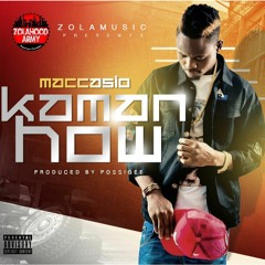 Maccasio - Kaman How (Prod By MogBeatz)