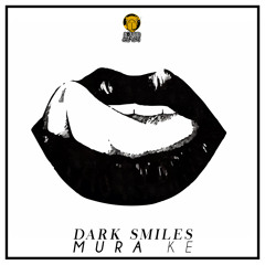 Mura K.E - Dark Smiles [SSR 008]