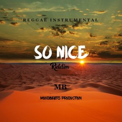Reggae Instrumental - So Nice Riddim ( Prod. MoodBeatz )