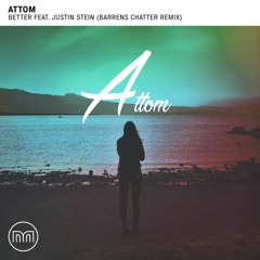 Better Feat. Justin Stein (Barrens Chatter Remix)