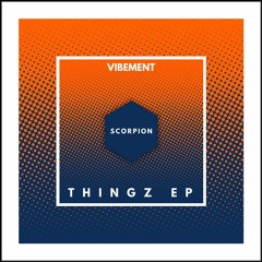 SCORPION [THINGZ EP] [OUT NOW!] [BUY = FREE]