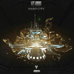 Lit Lords - Hard City ft. Milano the Don (Original Mix)