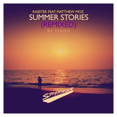 Rasster feat. Matthew Moz - Summer Stories (Tarmo Radio Edit)