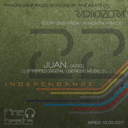 Independance #22@RadiOzora 2017 February | Juan. Exclusive Guest Mix