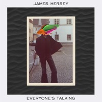 James Hersey - Everyone's Talking