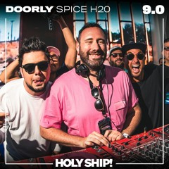 Holy Ship! 2017 Live Sets: Doorly (Spice H20)