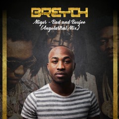 Migos - Bad and Boujee (Breyth Angolastral Mix)