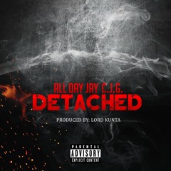 Detached Feat. CJG (Prod. By Lord Kunta)