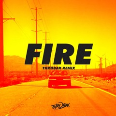 Justice - Fire (ThrObak Remix)