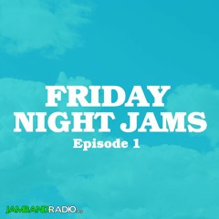 Friday Night Jams - Episode 1