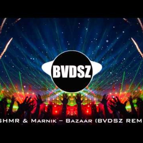 KSHMR & Marnik - Bazaar (BVDSZ REMIX)