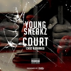 Young Sneakz - Court(case Ajourned) (MM Exclusive)