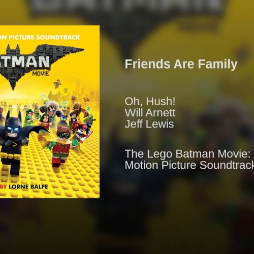 Stream The Lego Batman Movie Friends Are Family by Lucas Heinze | Listen  online for free on SoundCloud