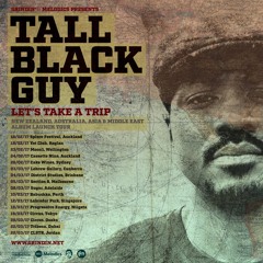 Tall Black Guy - Let's Take A Trip Tour Playlist Courtesy of Grindin