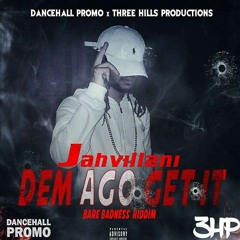 Jahvillani "Dem Ago Get it" (Bare Badness Riddim)