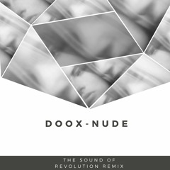 DOOXS - Nude (The Sound of Revolution Remix)