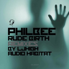 Philbee - Rude Birth - LJHigh Remix - Forthcoming Directors Cut - Ashatack & Mc Blacka - Kool London