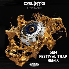 Calixto & GMAXX- Asylum (BBN Festival Trap Remix)*free dl*