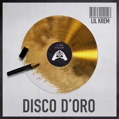 LIL' KREM - Disco D'Oro (DJ 491 Rmx) [Furtherly Updated Version]