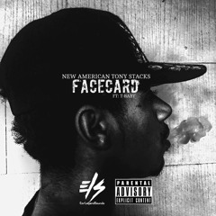 FACE CARD - TONY STACKS FT: T-BABY      PROD. BY: PENACIO