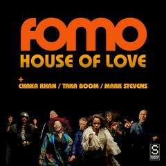 FOMO feat Chaka Khan, Taka Boom & Mark Stevens - House Of Love (Rune Lindbæk Mix)
