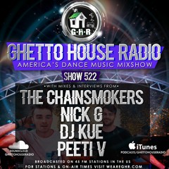 GHR - Ghetto House Radio - The Chainsmokers + More - Show 522