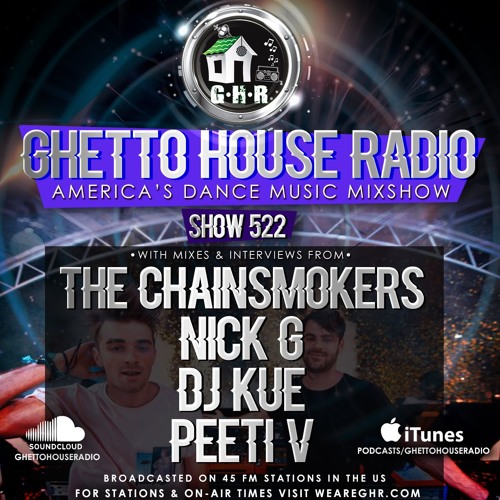 GHR - Ghetto House Radio - The Chainsmokers + More - Show 522