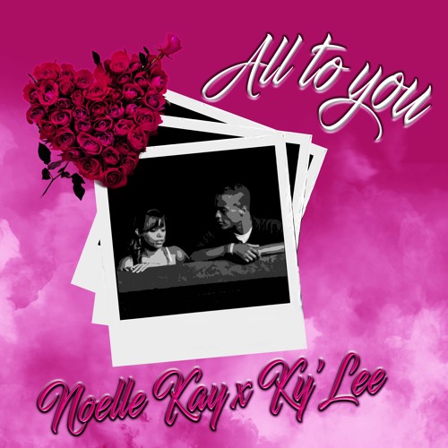 All To You ft Ky'Lee