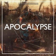 Phantom Prototype - Apocalypse (Original Mix)