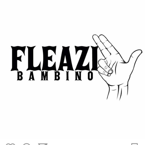 FLEAZI BAMBINO-WHAT I DO IT 4