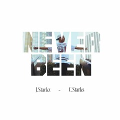 Never Been- J.Stackz Ft. C.Starks
