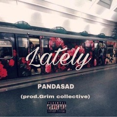 Lately (Prod. Grim Collective)