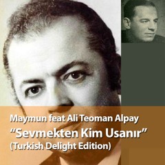 Sevmekten Kim Usanır (Ex Orient Lux - Turkish Delight Edition)