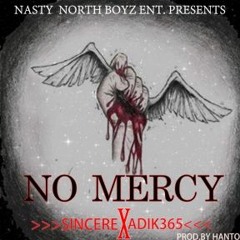 NO MERCY SINCERE x ADIk365 (PROD.BY HANTO)