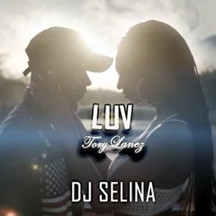Tory Lanez - Luv (DJ Selina Remix)