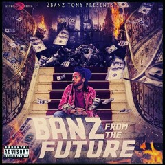 2BanzTony - 18 Bars